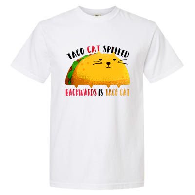 Taco Cat Spelled Backwards Is Taco Cat Funny Mexican Tacos Garment-Dyed Heavyweight T-Shirt