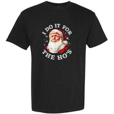 Trump Christmas Santa Claus I Do It For The Hos Cute Xmas Garment-Dyed Heavyweight T-Shirt