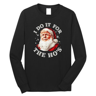 Trump Christmas Santa Claus I Do It For The Hos Cute Xmas Long Sleeve Shirt