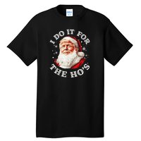 Trump Christmas Santa Claus I Do It For The Hos Cute Xmas Tall T-Shirt