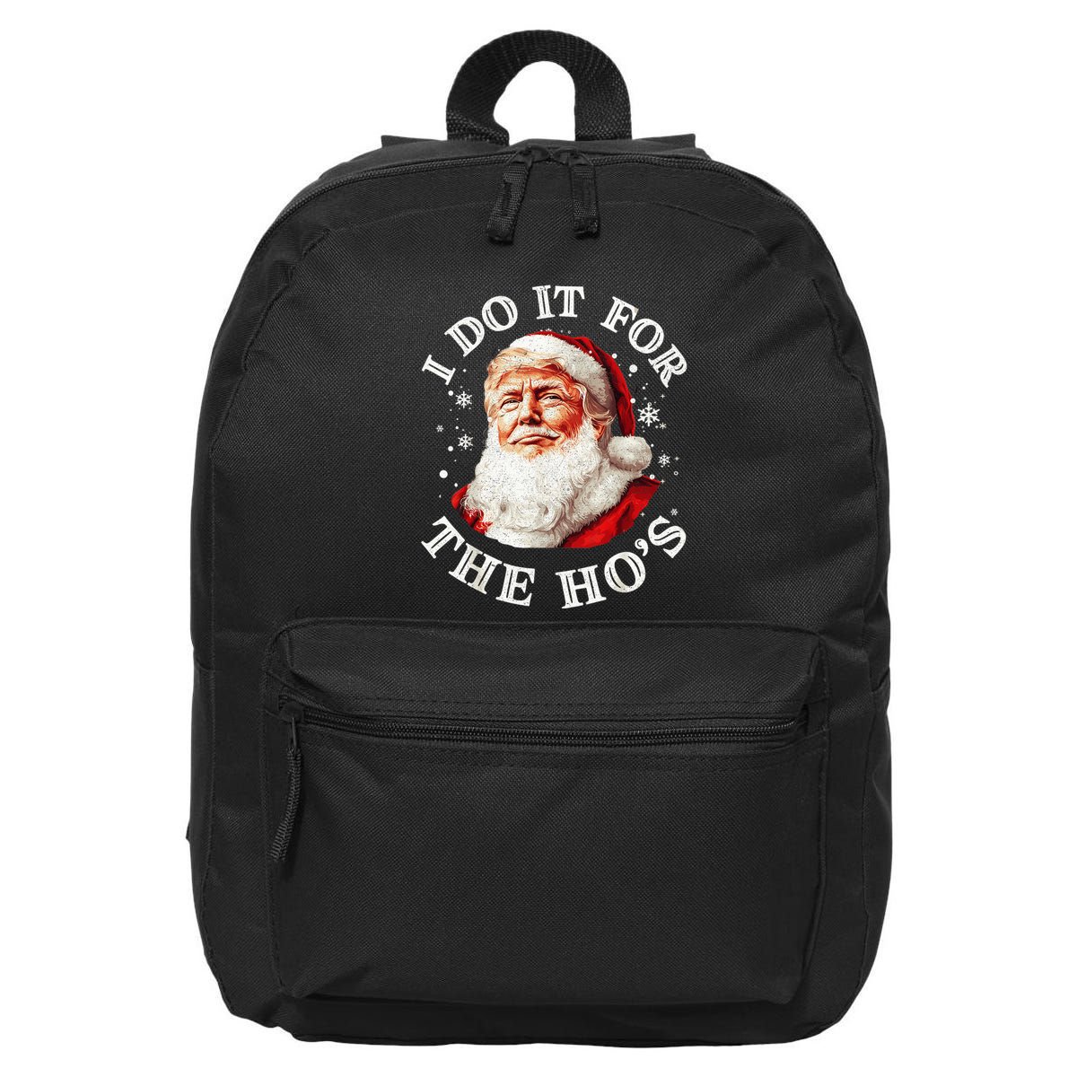 Trump Christmas Santa Claus I Do It For The Hos Cute Xmas 16 in Basic Backpack