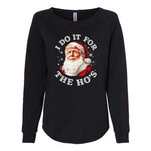 Trump Christmas Santa Claus I Do It For The Hos Cute Xmas Womens California Wash Sweatshirt