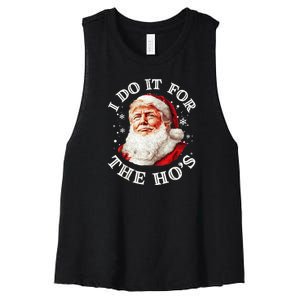 Trump Christmas Santa Claus I Do It For The Hos Cute Xmas Women's Racerback Cropped Tank