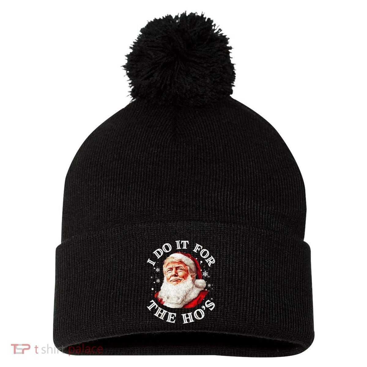 Trump Christmas Santa Claus I Do It For The Hos Cute Xmas Pom Pom 12in Knit Beanie