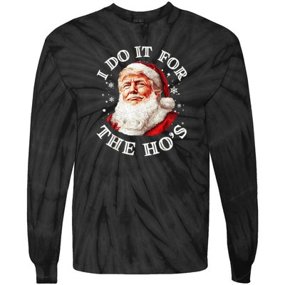 Trump Christmas Santa Claus I Do It For The Hos Cute Xmas Tie-Dye Long Sleeve Shirt