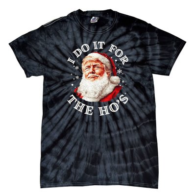 Trump Christmas Santa Claus I Do It For The Hos Cute Xmas Tie-Dye T-Shirt