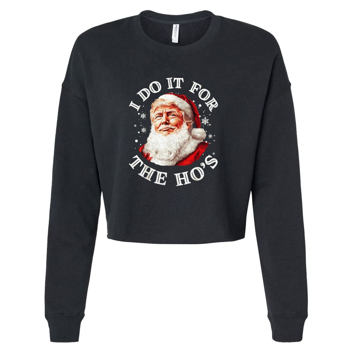 Trump Christmas Santa Claus I Do It For The Hos Cute Xmas Cropped Pullover Crew