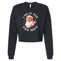 Trump Christmas Santa Claus I Do It For The Hos Cute Xmas Cropped Pullover Crew