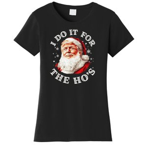 Trump Christmas Santa Claus I Do It For The Hos Cute Xmas Women's T-Shirt