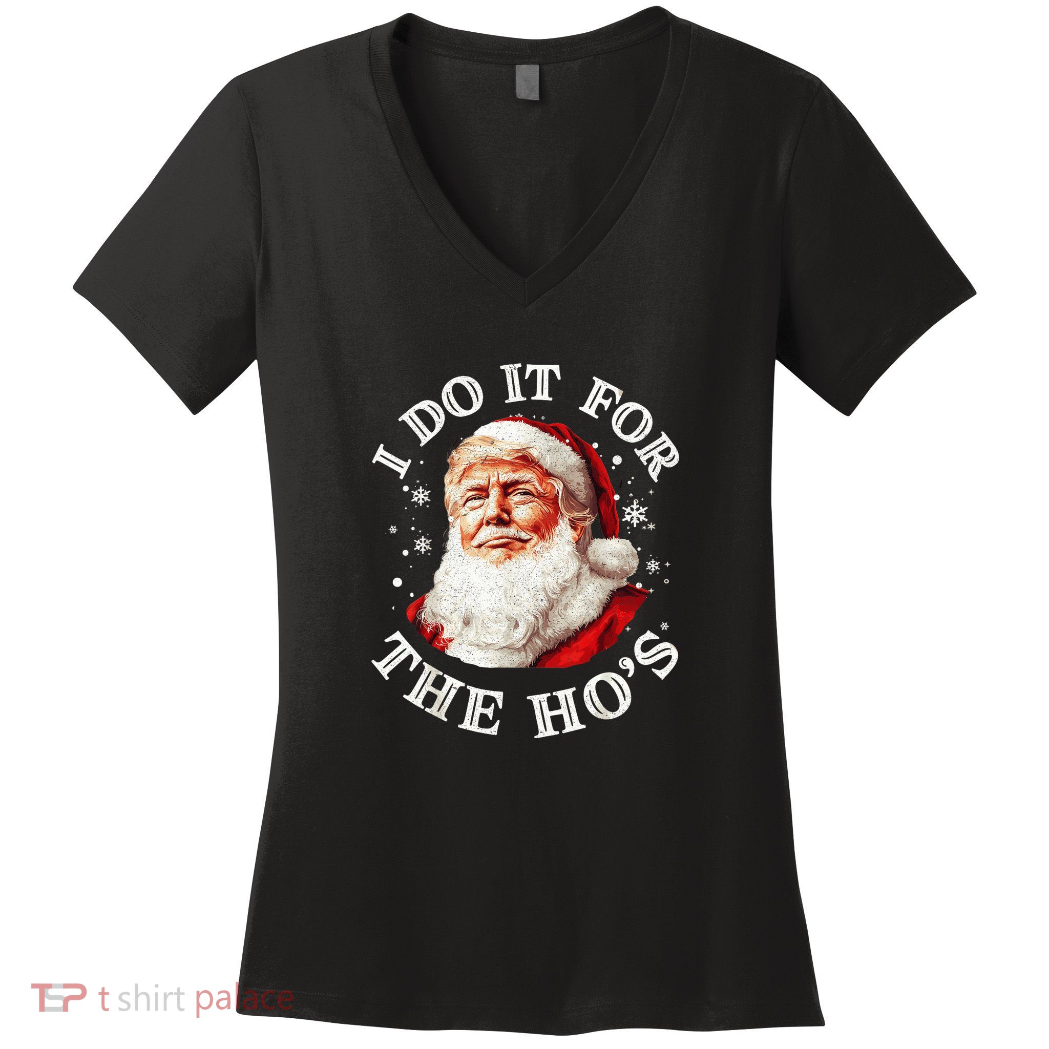 Trump Christmas Santa Claus I Do It For The Hos Cute Xmas Women's V-Neck T-Shirt