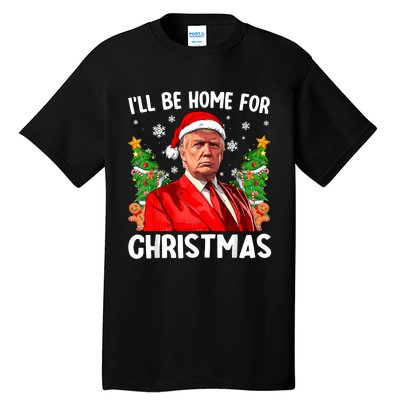 Trump Christmas Santa Hat Ill Be Home For Christmas Tall T-Shirt