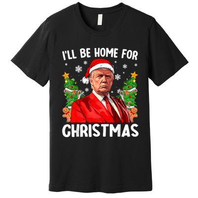 Trump Christmas Santa Hat Ill Be Home For Christmas Premium T-Shirt