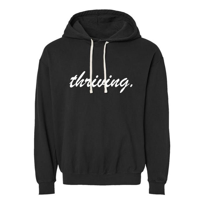 Thriving Cursive Script Dark Garment-Dyed Fleece Hoodie