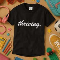 Thriving Cursive Script Dark Kids T-Shirt