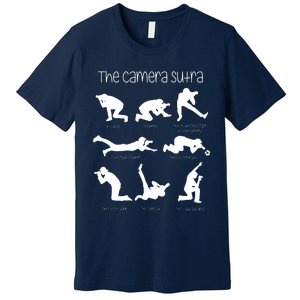 The Camera Sutra Funny Photography Poses Premium T-Shirt