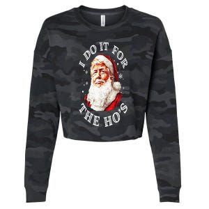 Trump Christmas Santa Claus I Do It For The Hos Cute Xmas Cropped Pullover Crew