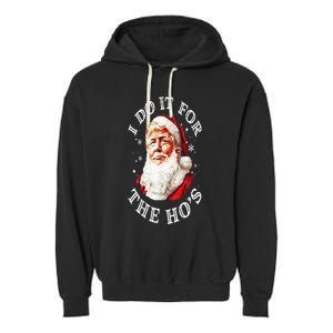 Trump Christmas Santa Claus I Do It For The Hos Cute Xmas Garment-Dyed Fleece Hoodie