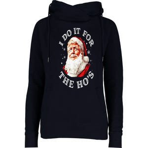 Trump Christmas Santa Claus I Do It For The Hos Cute Xmas Womens Funnel Neck Pullover Hood