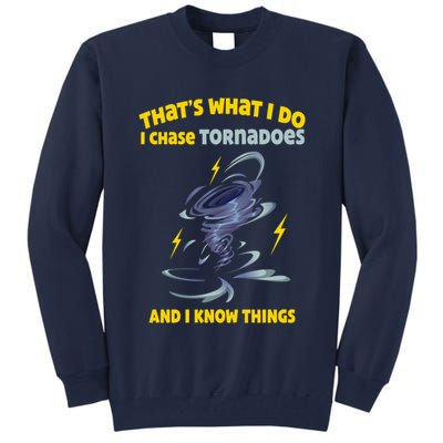 Tornado Chaser Storm Chasing Tornadoes Lover Tall Sweatshirt
