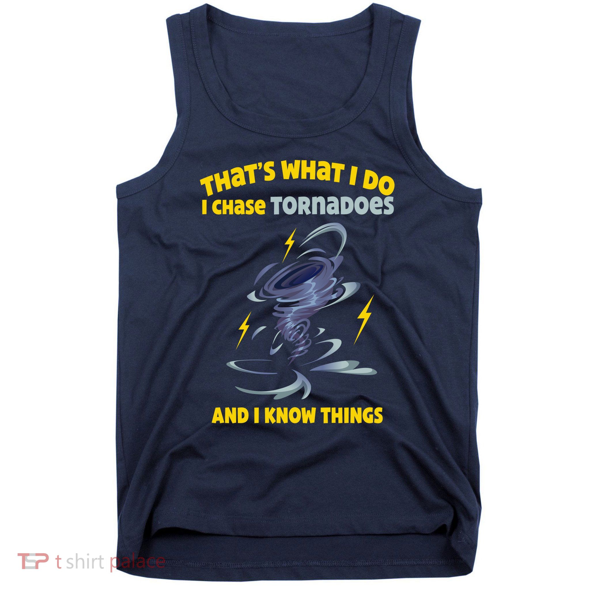 Tornado Chaser Storm Chasing Tornadoes Lover Tank Top