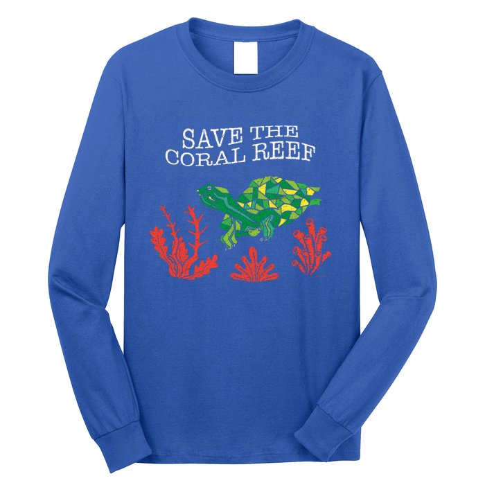 Turtle Coral Save The Coral Reef Environtal Protection Gift Long Sleeve Shirt