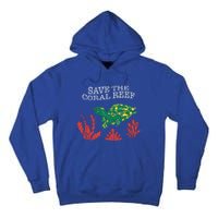 Turtle Coral Save The Coral Reef Environtal Protection Gift Tall Hoodie