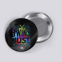 The Cool Twins Just Showed Up Funny Twins Button
