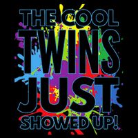 The Cool Twins Just Showed Up Funny Twins Button