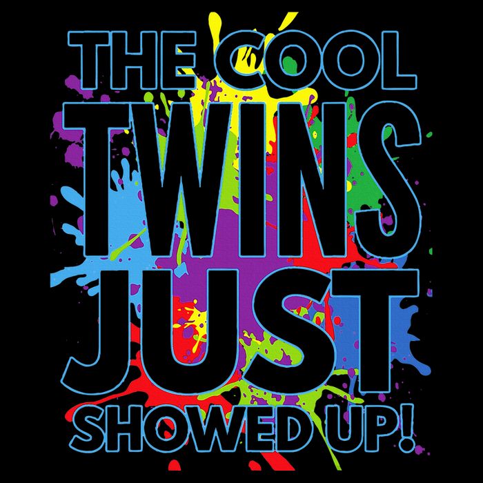 The Cool Twins Just Showed Up Funny Twins Button