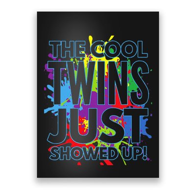 The Cool Twins Just Showed Up Funny Twins Poster