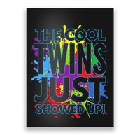 The Cool Twins Just Showed Up Funny Twins Poster