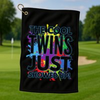 The Cool Twins Just Showed Up Funny Twins Golf Towel