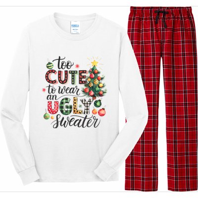 Too Cute To Wear An Ugly Sweater Funny Christmas Holiday Xmas Long Sleeve Pajama Set