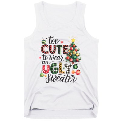 Too Cute To Wear An Ugly Sweater Funny Christmas Holiday Xmas Tank Top