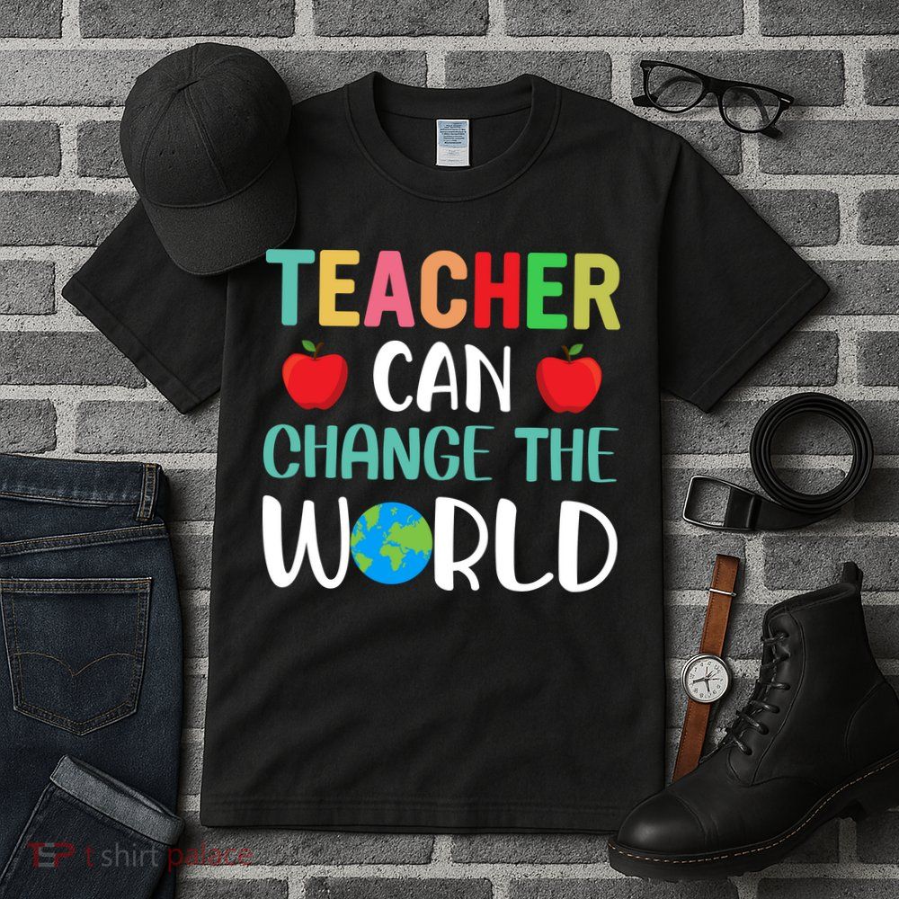 Teachercan Change The World Back To School Tall T-Shirt