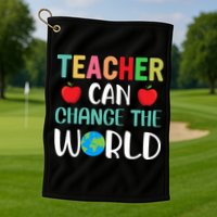 Teachercan Change The World Back To School Golf Towel