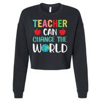 Teachercan Change The World Back To School Cropped Pullover Crew