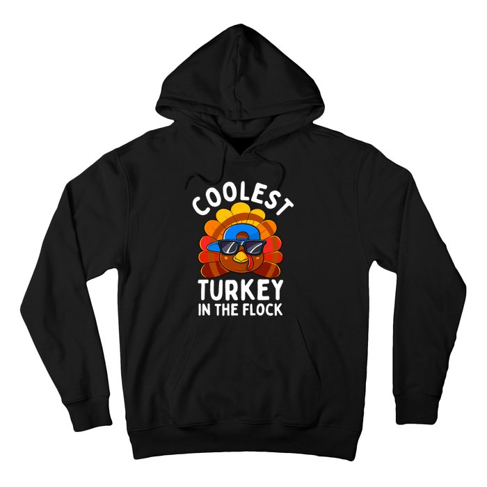 Thanksgiving Coolest Turkey In The Flock Hoodie