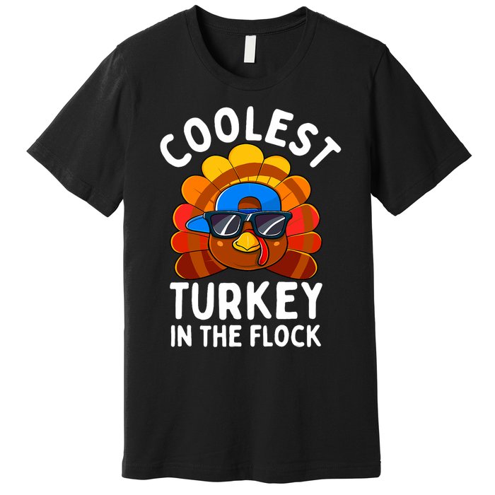 Thanksgiving Coolest Turkey In The Flock Premium T-Shirt