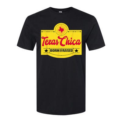 Texas Chica Texas Born & Raised Chick Womens Parody Softstyle CVC T-Shirt