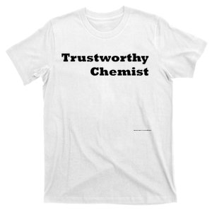 Trustworthy Chemist T-Shirt