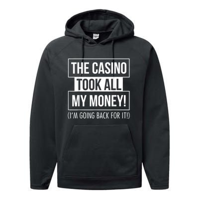 The Casino Took All My Money Funny Gambling Performance Fleece Hoodie