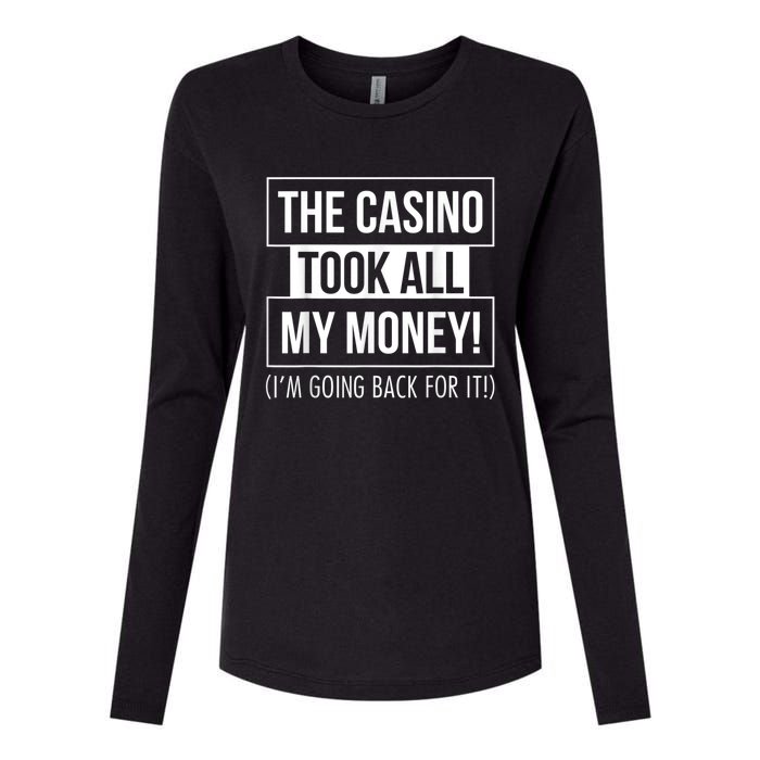 The Casino Took All My Money Funny Gambling Womens Cotton Relaxed Long Sleeve T-Shirt