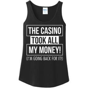 The Casino Took All My Money Funny Gambling Ladies Essential Tank