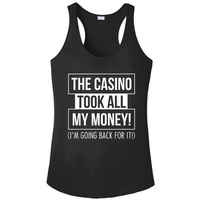 The Casino Took All My Money Funny Gambling Ladies PosiCharge Competitor Racerback Tank