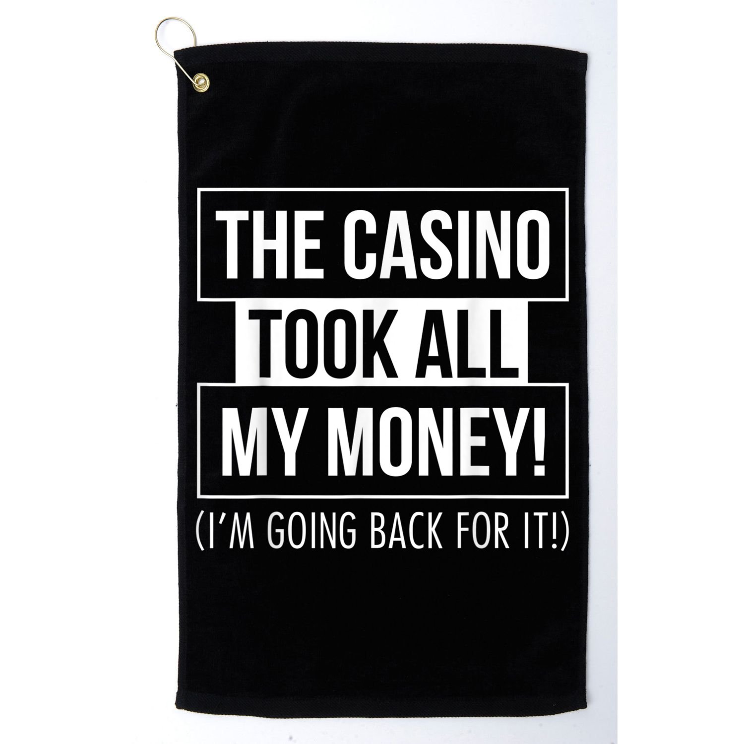 The Casino Took All My Money Funny Gambling Golf Towel