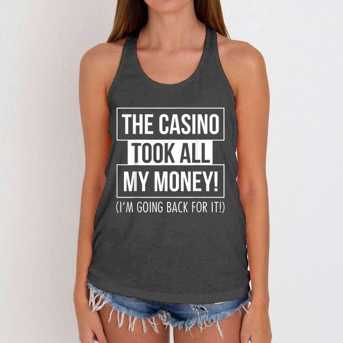 The Casino Took All My Money Funny Gambling Women's Knotted Racerback Tank