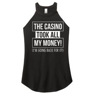 The Casino Took All My Money Funny Gambling Women's Perfect Tri Rocker Tank