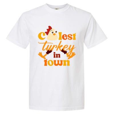 The Coolest Turkey In Town Funny Thanksgiving Gift Garment-Dyed Heavyweight T-Shirt