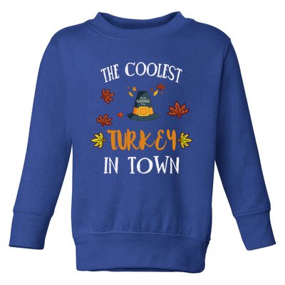 The Coolest Turkey In Town Cute Thanksgiving Funny Gift Toddler Sweatshirt